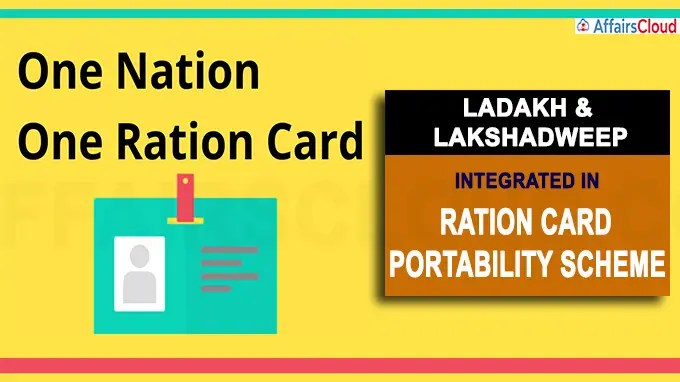 Ladakh and Lakshadweep integrated in ration card portability scheme
