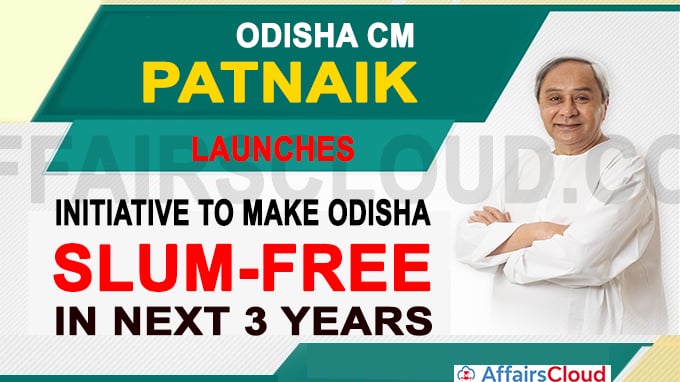 Odisha CM Patnaik launches initiative to make Odisha 'slum-free' in next 3 years