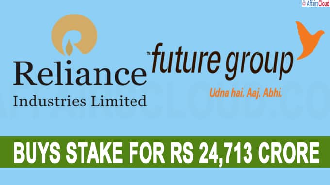 RIL buys stake in Future Group for Rs 24,713 crore