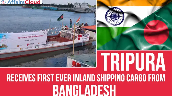 Tripura-receives-first-ever-inland-shipping-cargo-from-Bangladesh