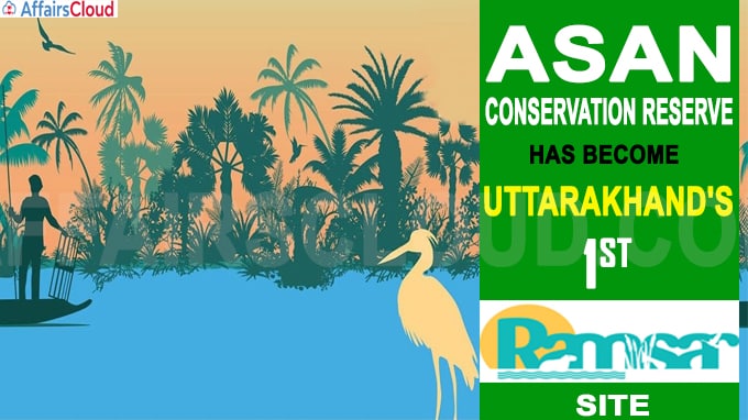 Asan Conservation Reserve has become Uttarakhand's first Ramsar site