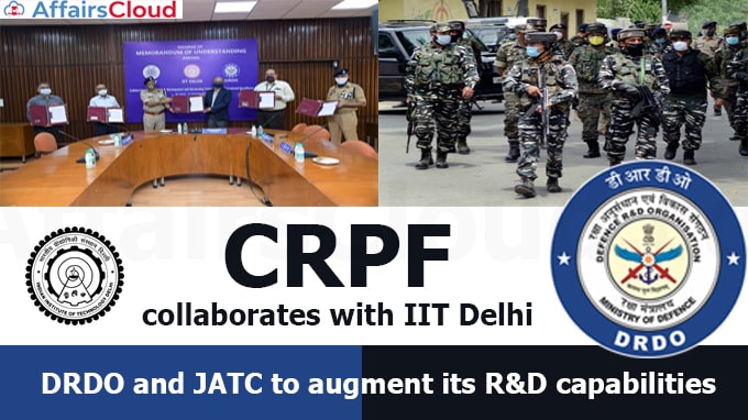 CRPF-collaborates-with-IIT-Delhi,-DRDO-and-JATC-to-augment-its-R&D-capabilities