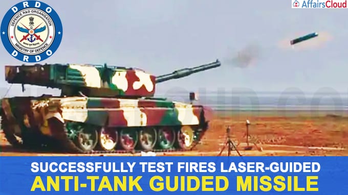 DRDO successfully test fires laser-guided anti-tank guided missile