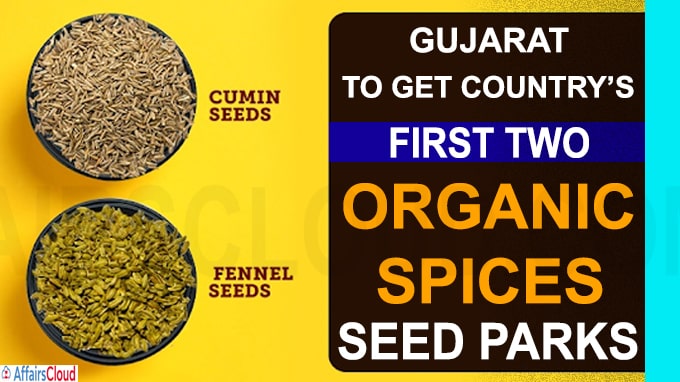 Gujarat to get country’s first two Organic Spices Seed parks