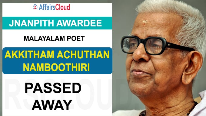 Jnanpith awardee Malayalam poet Akkitham Achuthan Namboothiri passes away