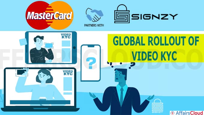 Mastercard partners Indian start-up Signzy for global rollout of Video KYC