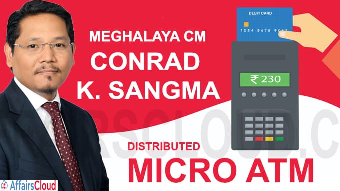 Meghalaya provides micro ATM to business correspondent agents