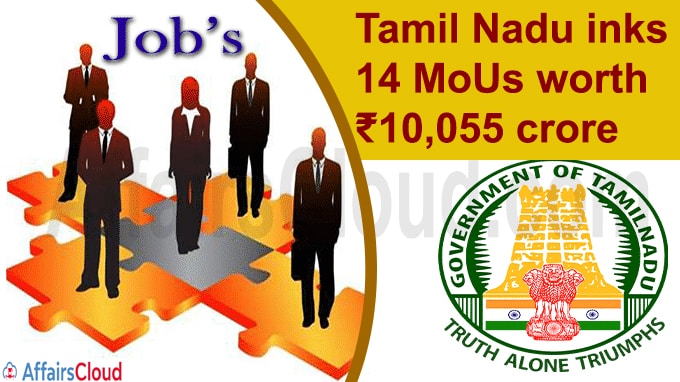 Tamil Nadu inks 14 MoUs worth ₹10,055 crore