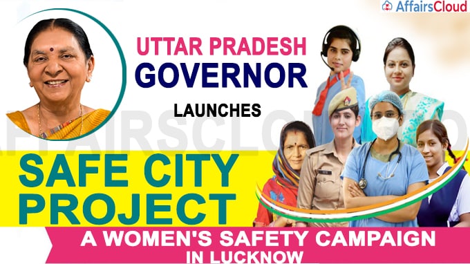 UP Governor launches Safe City Project