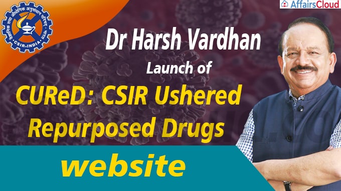 Vardhan launches website CUReD CSIR Ushered Repurposed Drugs