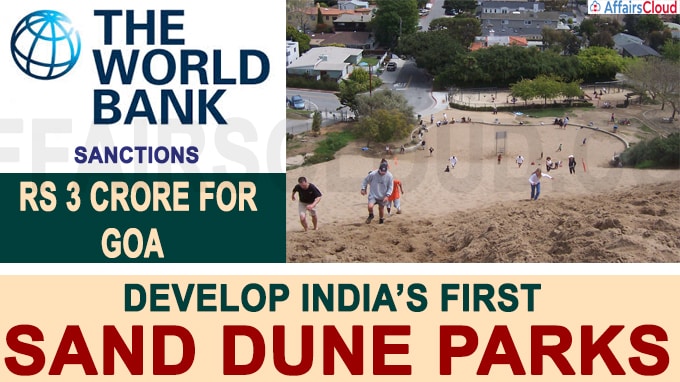 World Bank sanctions Rs 3 crore for Goa to develop India’s first sand dune parks