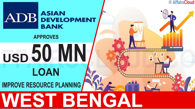 ADB Approved a $50 Million Policy-Based Loan to Help Boost West Bengal ...