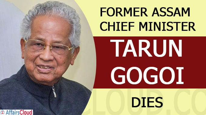 Former Assam chief minister Tarun Gogoi passes away