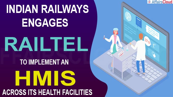 Indian Railways engages RailTel to implement an HMIS