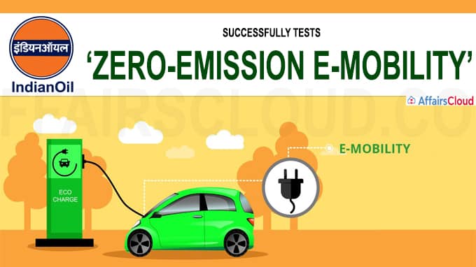IndianOil successfully tests ‘zero-emission e-mobility’