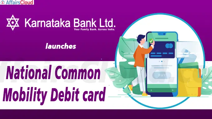 Karnataka Bank Launches its 1st Contactless, RuPay Debit Card, 'National  Common Mobility Debit Card