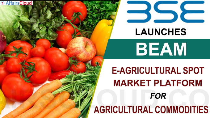 BSE launches e-agricultural spot market platform for agricultural commodities