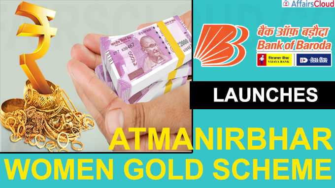 BoB launches Atmanirbhar Women Gold Scheme