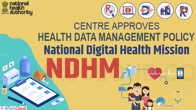 Centre approves health data management policy of NDHM