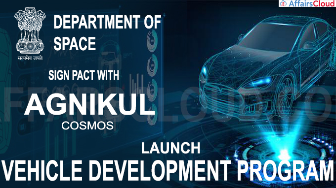 Department of Space enters into pact with Agnikul Cosmos
