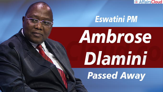 Eswatini PM Ambrose Dlamini dies of COVID-19