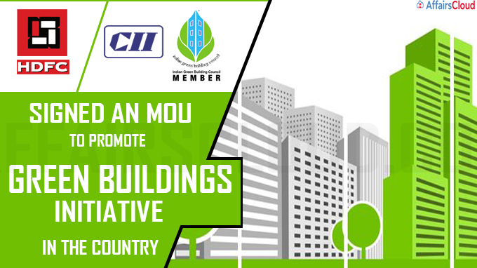 HDFC signs MoU with CII’s IGBC to promote green building initiatives new