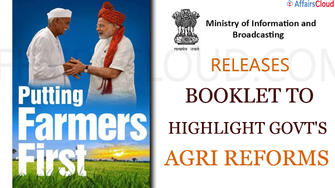 I&B Ministry releases booklet to highlight govt's agri reforms