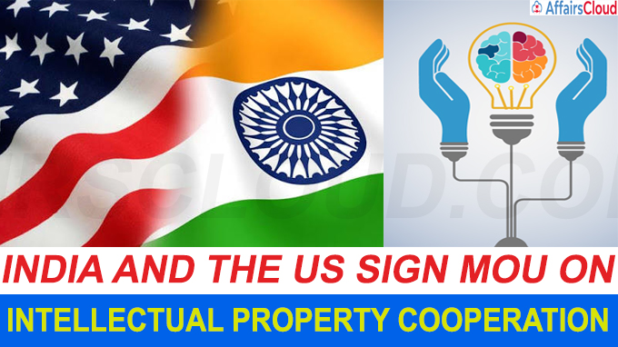 India and the US sign MoU on Intellectual Property cooperation