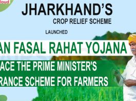 Jharkhand’s Kisan Fasalcrop relief scheme Rahat Yojana launched