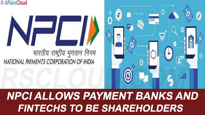 NPCI allows payment banks and fintechs to be shareholders