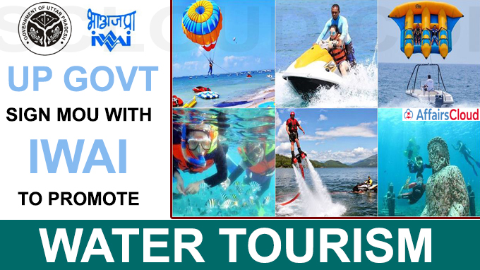 UP govt sign MoU with IWAI to promote water tourism