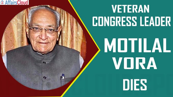 Veteran Cong leader and two-time MP CM Motilal Vora dies