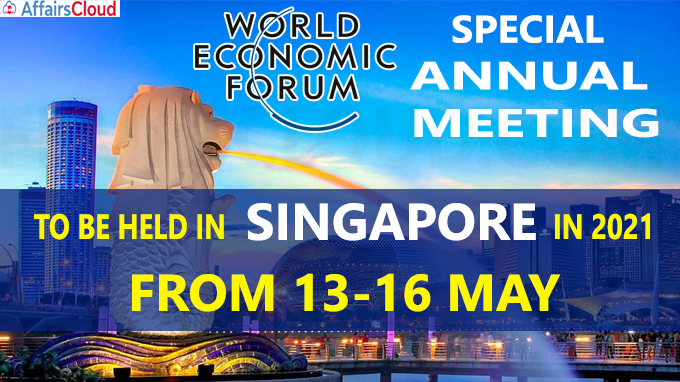 World Economic Forum to be held next year in Singapore from 13-16 May