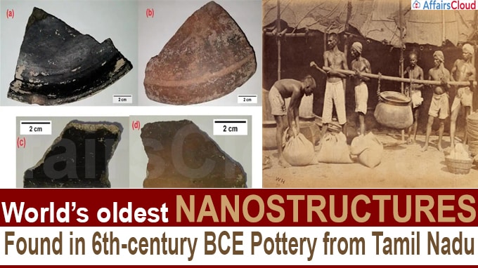 World’s oldest nanostructures found in 6th-century BCE pottery from Tamil Nadu