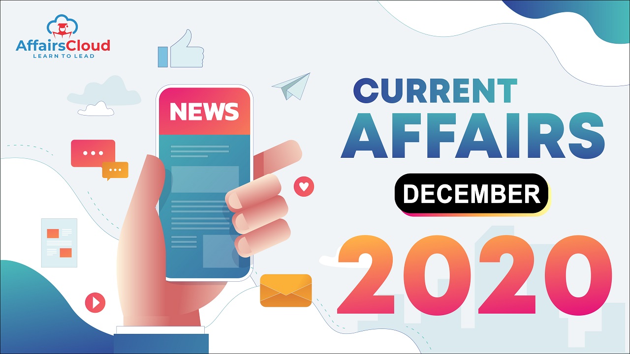 Current Affairs December 2020 Pdf Quizzes And Weekly Quiz 7734