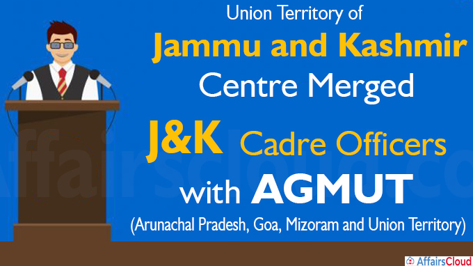 Centre merges J&K cadre officers with AGMUT