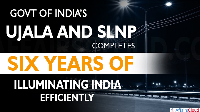 Govt of India’s UJALA and SLNP completes six years