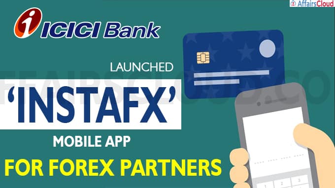 ICICI Bank launches ‘InstaFX’ mobile app for forex partners