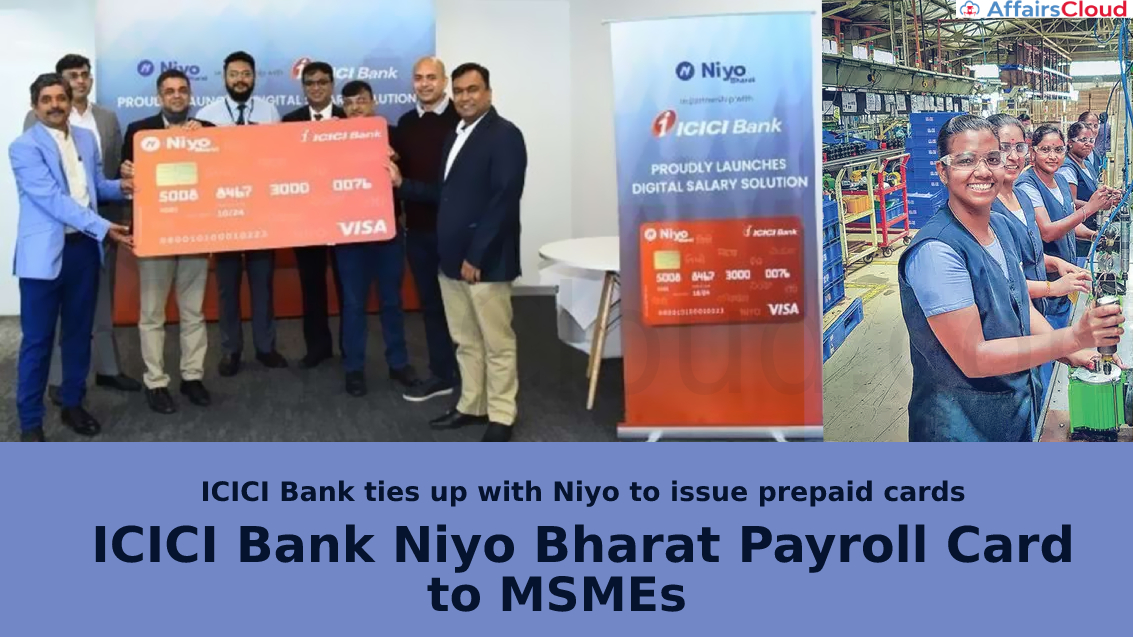 ICICI Bank ties up with Niyo to issue prepaid cards ‘ICICI Bank Niyo Bharat Payroll Card“ to MSMEs
