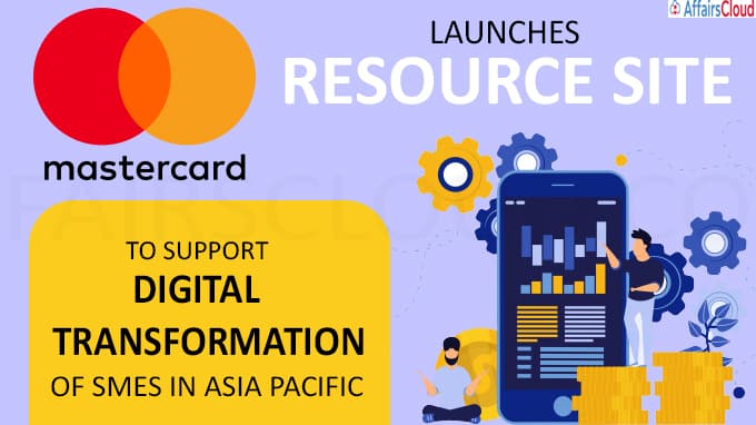 Mastercard launches resource site to support digital transformation of SMEs in Asia Pacific