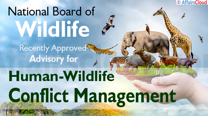 National Board of Wildlife Approved Advisory for Human-Wildlife Conflict  Management