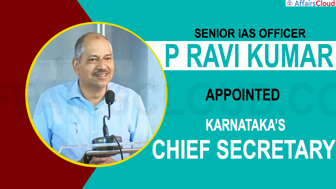 Senior IAS officer P Ravi Kumar named Karnataka’s next Chief Secretary