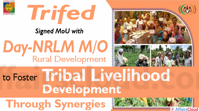 Trifed Signs MoU with Day-NRLM MO Rural Development to Foster Tribal Livelihood Development