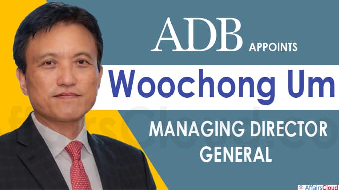 ADB appoints Woochong Um as Managing Director General