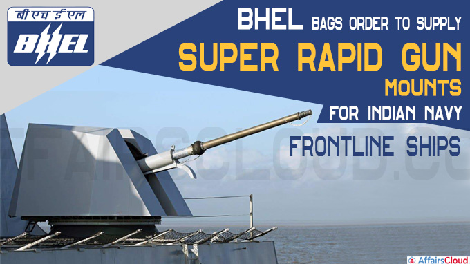 BHEL bags order to supply Super Rapid Gun