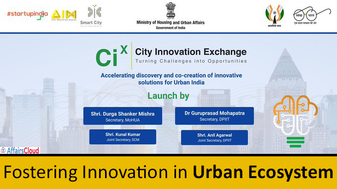 City Innovation Exchange (CiX) Launched for Fostering Innovation in Urban Ecosystem