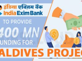 Exim Bank to provide $400 mn funding for Maldives project