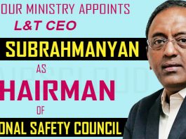 Labour Ministry appoints S N Subrahmanyan as Chairman of National Safety Council