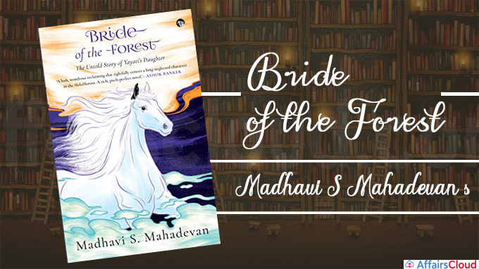 Madhavi S Mahadevan’s latest novel Bride of the Forest