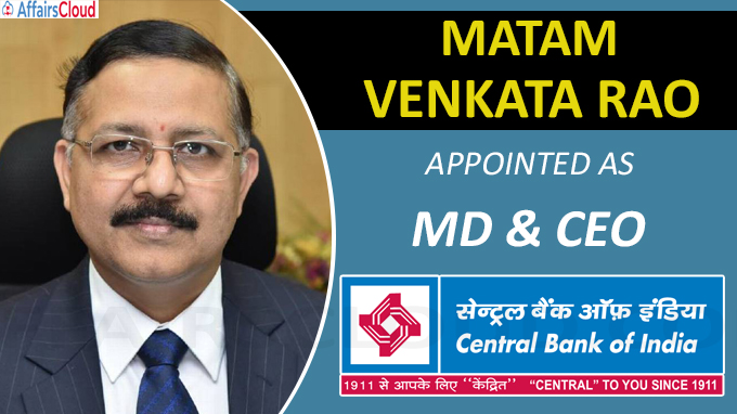 Matam Venkata Rao appointed as MD & CEO of Central Bank of India